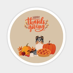 Cute Sheltie with Orange Happy Thanksgiving Sign and Holiday Pie and Pumpkin Magnet